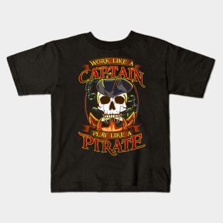 Works Like A Captain Play Like A Pirate Kids T-Shirt